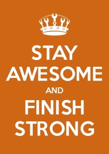 Stay Awesome and Finish Strong - art - VALjuBvps-LOW RES